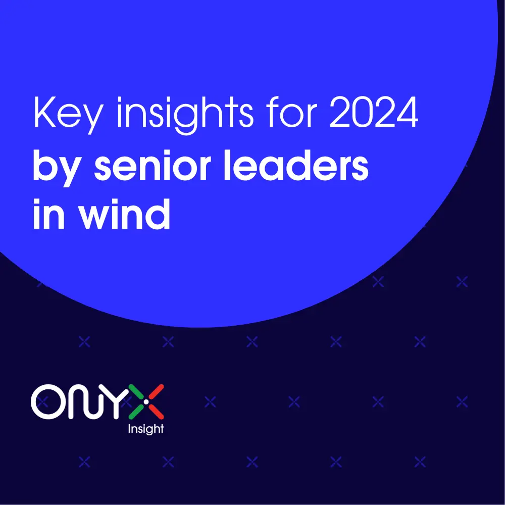 Key Wind Industry Insights For 2024 By Senior Leaders ONYX Insight   Key Wind Industry Insights For 2024.webp